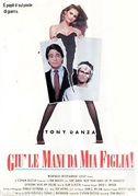 Giù le mani da mia figlia!
