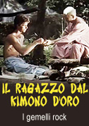 Il ragazzo dal kimono d'oro - I gemelli rock