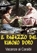 Il ragazzo dal kimono d'oro - Vacanze ai Caraibi