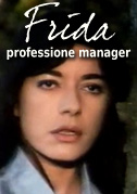 Locandina Frida professione manager