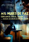 Mil nubes de paz cercan el cielo, amor, jamás acabarás de ser amor