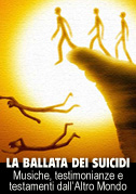 La ballata dei suicidi - Musiche, testimonianze e testamenti dall'Altro Mondo