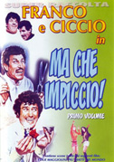 Franco e Ciccio: ma che impiccio!