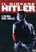 Locandina Il giovane Hitler - L'alba del male