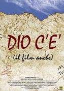 Locandina Dio c'Ã¨ (il film anche)