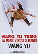 Locandina Wang Yu Teng, la morte vestita di bianco
