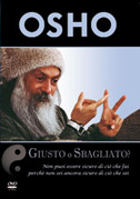 Osho - Giusto o sbagliato?