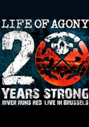 Locandina Life Of Agony: 20 years strong, river runs red: live in Brussels