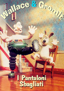 Locandina Wallace & Gromit: I pantaloni sbagliati