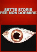 Locandina Sette storie per non dormire (ciclo di 7 film-tv)