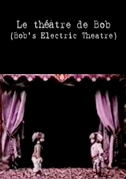 Locandina Le thÃ©Ã¢tre de Bob