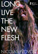 Long live the new flesh