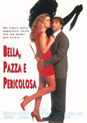 Bella, pazza e pericolosa