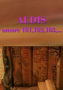 Locandina Aldis - amore 101, 102, 103....