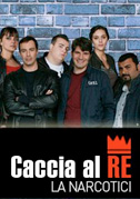 Caccia al re - La narcotici