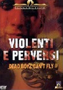 Violenti e perversi