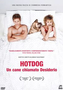 Locandina Hot dog - Un cane chiamato desiderio