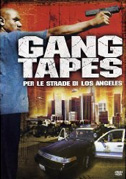 Locandina Gang Tapes - Per le strade di Los Angeles
