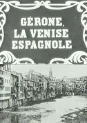 Gérone, la Venise espagnole