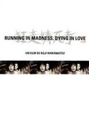 Locandina Running in love dying in madness