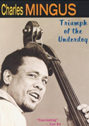 Locandina Charles Mingus: Triumph of The underdog