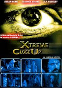 Locandina Xtreme close up - La morte in diretta