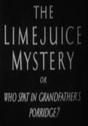 Locandina The limejuice mystery or Who spat in grandfather's porridge?