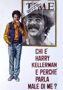 Chi è Harry Kellerman e perché parla male di me?