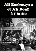 Locandina Ali Barbouyou et Ali Bouf Ã  l'huile