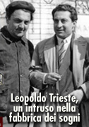 Locandina Leopoldo Trieste, un intruso nella fabbrica dei sogni