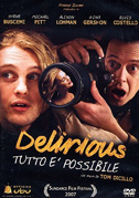 Locandina Delirious - Tutto Ã¨ possibile