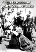 The execution of Mary, queen of Scots