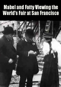 Locandina Mabel and Fatty Viewing the World's Fair at San Francisco