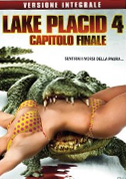 Locandina Lake Placid 4 - Capitolo finale