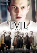 Locandina Evil - Il ribelle - Film (2003)