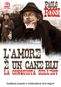 Locandina Paolo Rossi: L'amore Ã¨ un cane blu - La conquista dell'Est