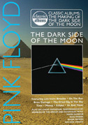 Locandina Classic Albums: Pink Floyd - The Making of "The Dark Side of the Moon'"