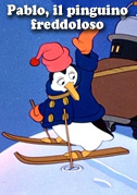 Locandina Pablo, il pinguino freddoloso - Corto (1945)