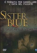 Sister Blue - La casa della vendetta