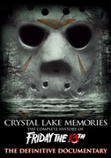 Crystal Lake memories: The complete history of Friday the 13th