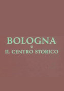 Locandina Bologna e il centro storico