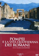 Locandina Pompei e la vita quotidiana dei romani