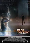 Locandina Il bene oscuro - Il genio, la ricerca, la vita