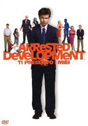 Locandina Arrested development - Ti presento i miei