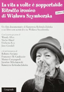 Locandina La vita a volte Ã¨ sopportabile - Ritratto ironico di Wislawa Szymborska