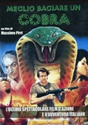 Meglio baciare un cobra