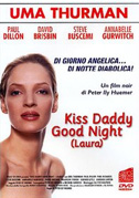 Locandina Kiss daddy goodnight (Laura)