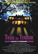 Locandina Trial by terror - Notte di terrore