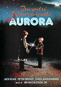 Incontri ravvicinati ad Aurora