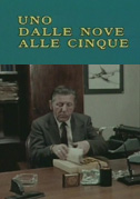 Uno dalle nove alle cinque